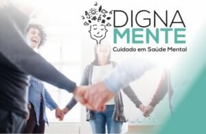 Imagem de um grupo de pessoas com as mãos dadas rindo com os dizeres: DignaMente. Cuidado em Saúde Mental. Não precisa de inscrição. Saiba mais em www.indaiatuba.sp.gov.br. Brasão Municipal/Prefeitura de Indaiatuba