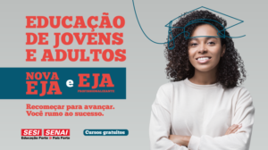 Cartaz informativo sobre as inscrições abertas para a Nova EJA e EJA Profissionalizante do SESI-SP, destacando ensino gratuito e qualificação profissional em parceria com o Senai-SP."