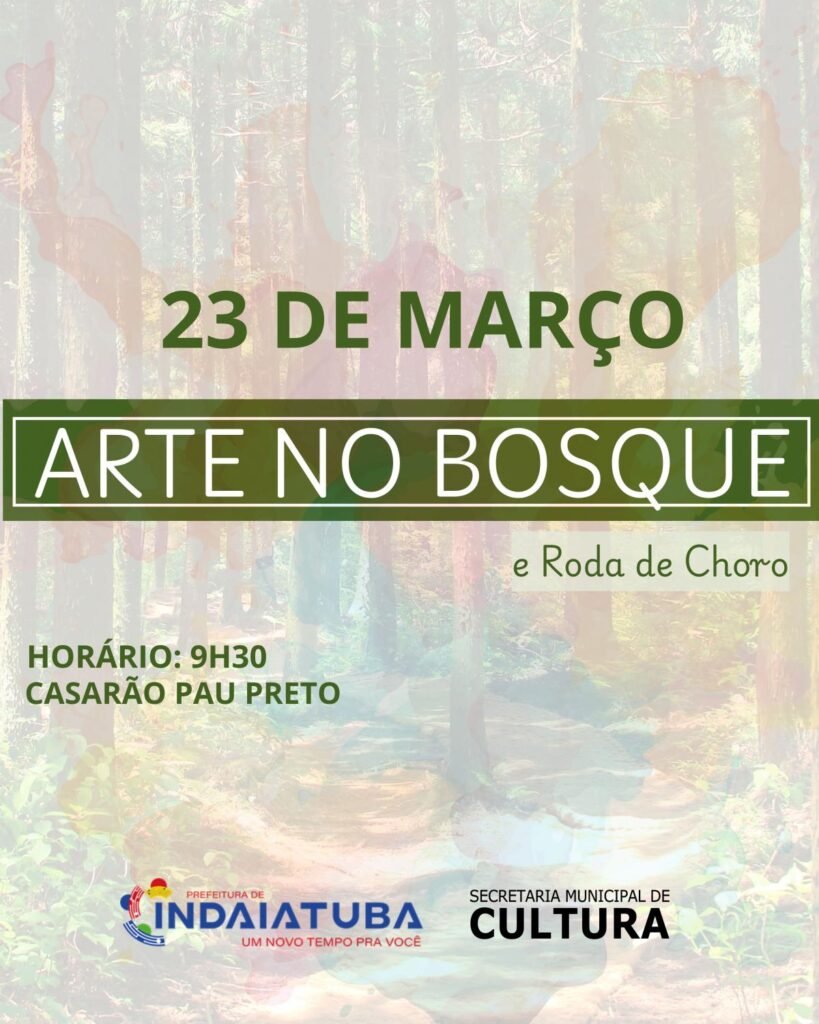 Imagem ilustrativa com um bosque no fundo e cores. Uma tarja verde com o escrito “Arte no Bosque” e em baixo “Roda de Choro” e as informações do evento. no casarão pau preto