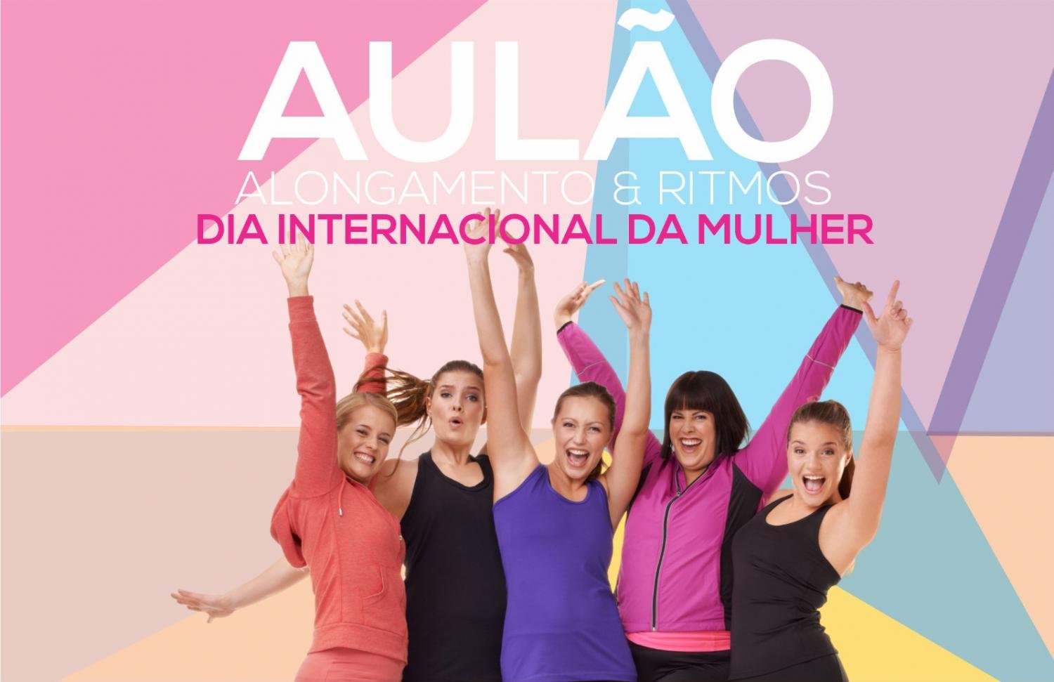 Arte mostra 05 mulheres com roupas de academia com um fundo mosaico colorido para ilustrar: AUlão - Alongamento & Ritmos - Dia Internacional da Mulher. Dia 08 de março, às 8h.