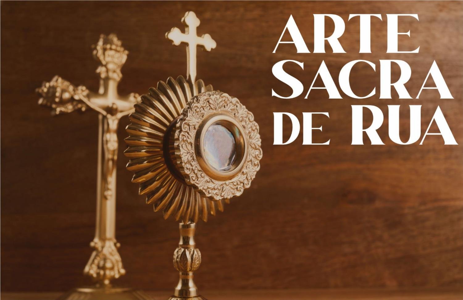 Foto com Ostensório Santíssimo, escrito Arte Sacra de Rua
